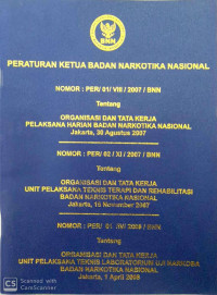 Image of Peraturan ketua badan narkotika nasional nomor:PER/01/VIII/2007/BNN tentang organisasi dan tata kerja pelaksana harian badan narkotika nasional dengan rahmat Tuhan Yang Maha Esa ketua badan narkotika nasional