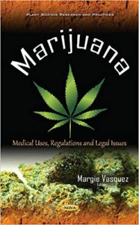 Image of Marijuana : medical uses, regulations, and legal issues
