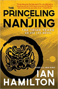 Image of The princeling of Nanjing : the triad years an ava lee novel