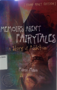 Image of Memoirs aren't fairytales : a story of addiction
