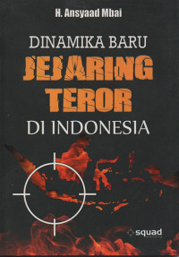 Image of Dinamika baru jejaring teror di Indonesia