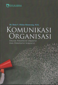 Image of Komunikasi organisasi dalam perspektif objektif dan perspektif subjektif