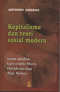 Image of Kapitalisme dan teori sosial modern : suatu analisa terhadap karya tulis marx, durkheim dan max weber