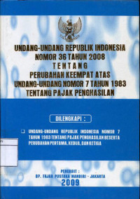 Image of Undang-undang republik indonesia nomor 36 tahun 2008 tentang perubahan keempat atas undang-undang nomor 7 tahun 1983 tentang pajak penghasilan