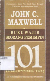Image of Buku wajib seorang pemimpin 101 (Equipping 101) : apa yang harus diketahui oleh setiap pemimpin