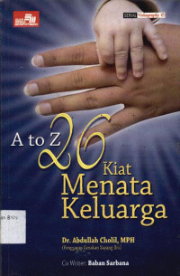 Image of A to z : 26 kiat menata keluarga