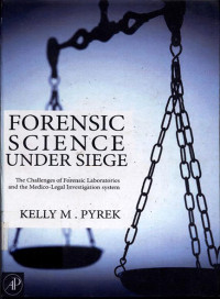 Image of Forensic science under siege: The challenges of forensic laboratories and the medico-legal investigation system