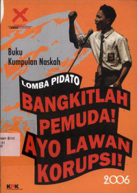 Image of Buku kumpulan naskah: lomba pidato pelajar anti korupsi 2006