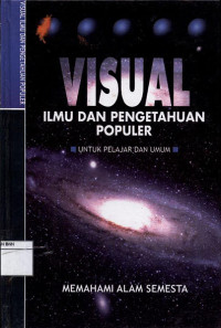 Image of Visual ilmu dan pengetahuan populer : memahami alam semesta
