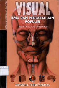 Image of Visual ilmu dan pengetahuan populer : mengenal tubuh manusia