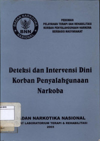 Image of Pedoman pelayanan terapi dan rehabilitasi korban penyalahgunaan narkoba berbasis masyarakat: deteksi dan intervensi dini korban penyalahgunaan narkoba