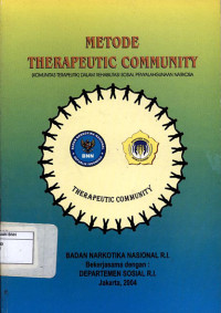 Image of Metode therapeutic community : (komunitas terapeutik) dalam rehabilitasi sosial penyalahgunaan narkoba