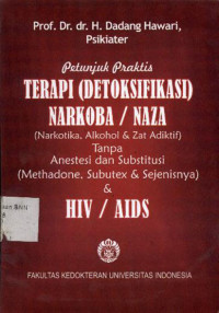 Image of Petunjuk praktis terapi (detoksifikasi) narkoba/naza tanpa anesti & substitusi dan HIV/AIDS