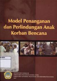 Image of Model penanganan dan perlindungan anak korban bencana