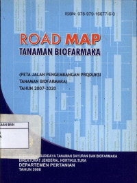 Image of Road map tanaman biofarmaka (peta jalan pengembangan produksi tanaman biofarmaka) tahun 2007-2020