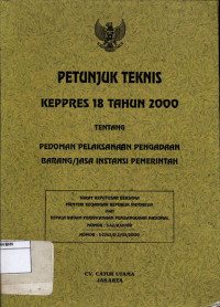 Image of Petunjuk teknis keppres 18 tahun 2000 tentang pedoman pelaksanaan pengadaan barang/jasa instansi pemerintah