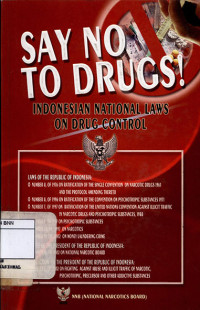 Image of Say no to drugs! indonsian national laws on drug control