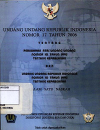 Image of Undang-undang Republik Indonesia nomor 17 tahun 2006: tentang perubahan atas undang-undang no.10 tahun 1995 tentang kepabeanan dan undang undang RI no.10 tahun 1995 tentang kepabeanan dalam satu naskah