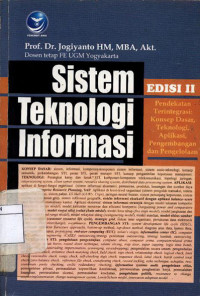 Image of Sistem teknologi informasi: pendekatan terintegrasi : konsep dasar