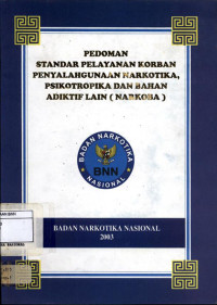 Image of Pedoman standar pelayanan korban penyalahgunaan narkotika, psikotropika dan bahan adiktif lain (narkoba)