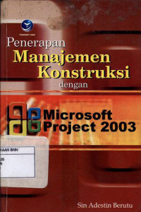 Image of Penerapan manajemen konstruksi dengan Microsoft Project 2003