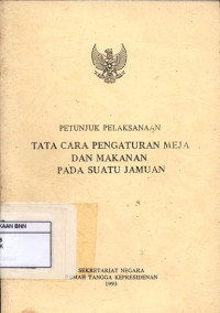 Image of Petunjuk pelaksanaan tata cara pengaturan meja dan makanan pada suatu jamuan