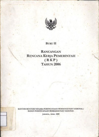 Image of Rancangan rencana kerja pemerintah (RKP) tahun 2006 (Buku II)
