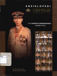 Image of Ensiklopedi Kapolri: Jenderal Polisi R.S.Soekanto Tjokrodiatmodjo