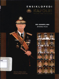Image of Ensiklopedi Kapolri: Jenderal Polisi Drs.Kunarto