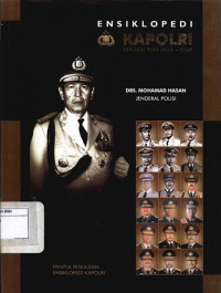 Image of Ensiklopedi Kapolri: Jenderal Polisi Drs. Mohamad Hasan
