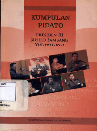 Image of Kumpulan Pidato Presiden RI Susilo Bambang Yudhoyono (April - Juni 2008)