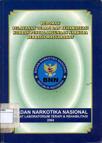Image of Pedoman pelayanan terapi dan rehabilitasi korban penyalahgunaan narkoba berbasis masyarakat