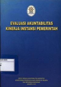 Image of Evaluasi akuntabilitas kinerja instansi pemerintah