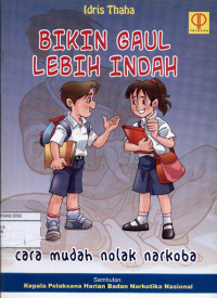 Image of Bikin gaul lebih indah: cara mudah nolak narkoba