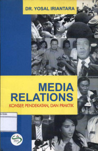 Image of Media relations : konsep, pendekatan, dan praktik