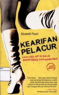 Image of Kearifan pelacur: Kisah gelap di balik bisnis seks dan narkoba