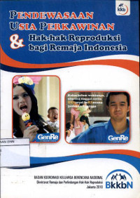 Image of Pendewasaan usia perkawinan dan hak-hak reproduksi bagi remaja indonesia