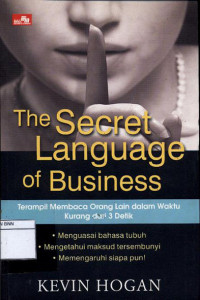 Image of The secret language of business: Terampil membaca orang lain dalam waktu kurang dari 3 detik