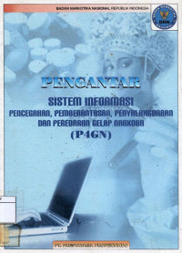 Image of Pengantar sistem informasi pencegahan, pemberantasan, penyalahgunaan dan peredaran gelap narkoba