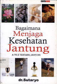 Image of Bagaimana menjaga kesehatan jantung: A to Z tentang jantung