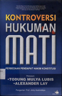 Image of Kontroversi hukuman mati : perbedaan pendapat hakim konstitusi