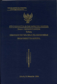 Image of Keputusan Nasional BNN NO : KEP/20/XII/2004/BNN Tentang Organisasi Dan Tata Kerja Pelaksanaan Harian BNN