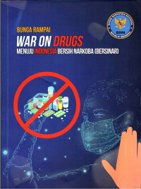 Image of Bunga Rampai War on Drugs menuju indonesia bersih narkoba (Bersinar)