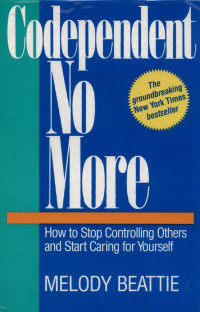 Image of Codependent No More : How To Stop Controlling Others And Carring For Yourself