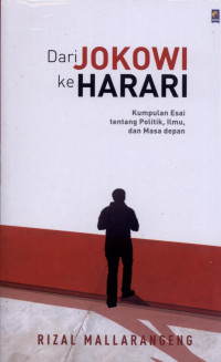 Image of Dari Jokowi ke Harari : Kumpulan Esai tentang Politik, Ilmu, dan Masa Depan