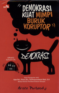 Image of Demokrasi Kuat Mimpi Buruk Koruptor