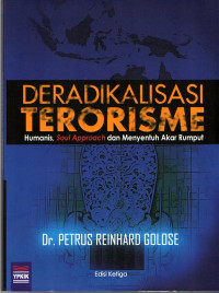Image of Deradikalisasi terorisme humanis soul approach dan menyentuh akar rumput edisi ketiga