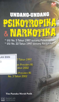 Image of Undang-undang psikotropika  dan narkotika : UU no. 5 tahun 1977 tentang psikotropika UU no. 22 tahun 1977 tentang narkotika