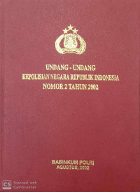 Image of Undang-undang kepolisian Republik Indonesia nomor 2 tahun 2002