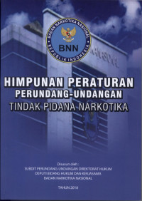 Image of Himpunan Peraturan Perundang - Undangan Tindak Pidana Narkotika